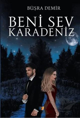 Beni Sev Karadeniz