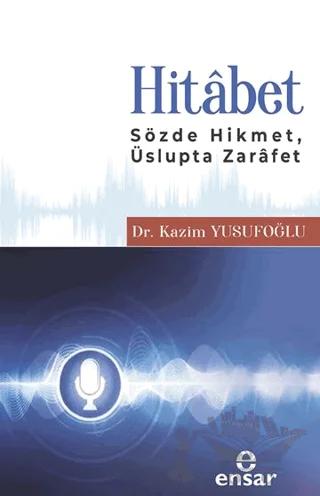 Hitabet (Sözde Hikmet, Üslupta Zarafet) – Nazım Yusufoğlu – Ensar Neşriyat kitap kapağı