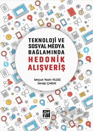Teknoloji ve Sosyal Medya Bağlamında Hedonik Alışveriş