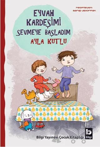 Eyvah Kardeşimi Sevmeye Başladım
