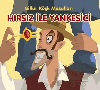 Hırsız ile Yankesici - Billur Köşk Masalları