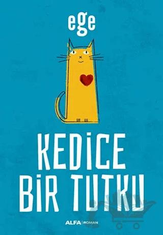 Kedice Bir Tutku