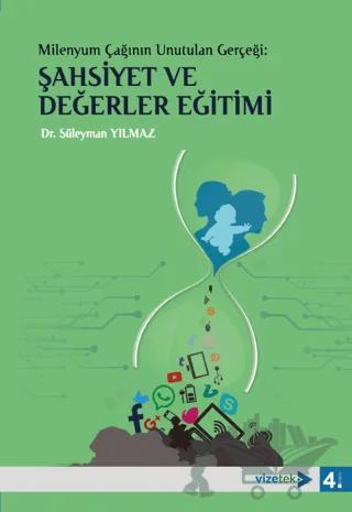 Milenyum Çağının Unutulan Gerçeği: Şahsiyet ve Değerler Eğitimi