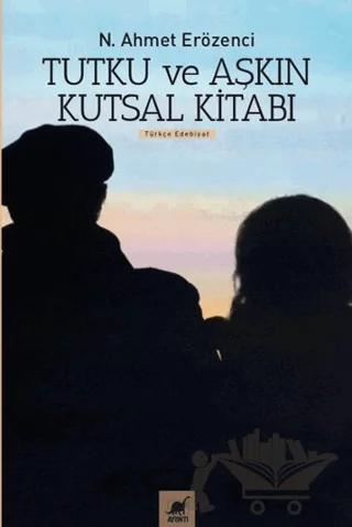 Tutku ve Aşkın Kutsal Kitabı