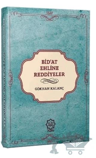 Günümüz Bid’at Ehline Reddiyeler