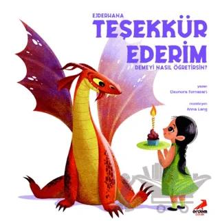 Ejderhana Teşekkür Ederim Demeyi Nasıl Öğretirsin?
