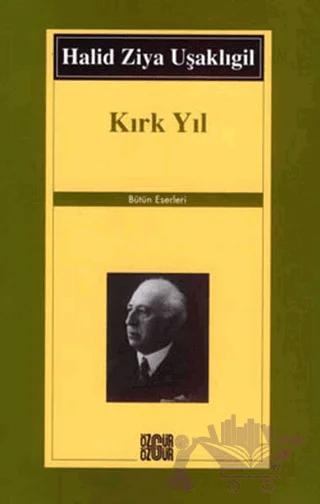 Kırk Yıl – Halid Ziya Uşaklıgil – Özgür Yayınları kitap kapağı