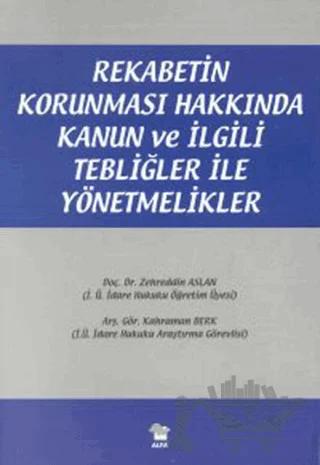 Rekabetin Korunması Hakkında Kanun ve İlgili Tebliğler ile Yönetmelikler