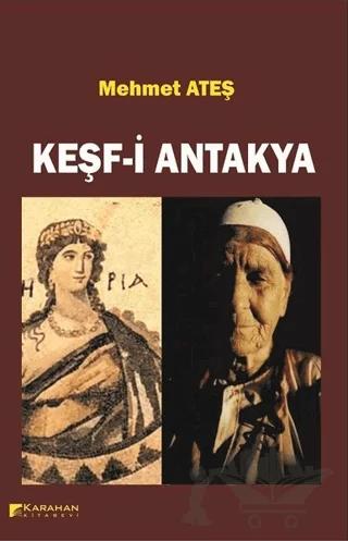Keşf-i Antakya – Mehmet Ateş – Karahan Kitabevi kitap kapağı