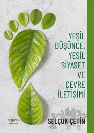 Yeşil Düşünce, Yeşil Siyaset ve Çevre İletişimi