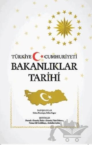 Türkiye Cumhuriyeti Bakanlıklar Tarihi (Ciltli)