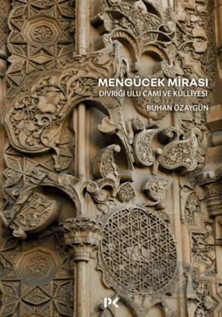 Mengücek Mirası: Divriği Ulu Cami ve Külliyesi