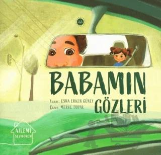 Ailemi Seviyorum Babamın Gözleri