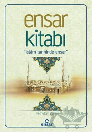 Ensar Kitabı - İslam Tarihinde Ensar