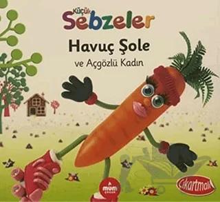 Havuç Şole ve Açgözlü Kadın - Küçük Sebzeler