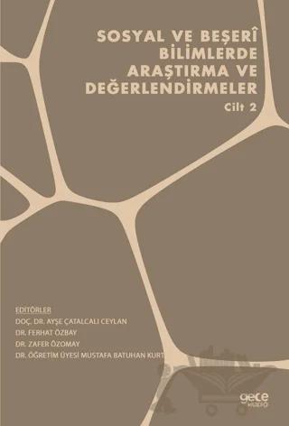 Sosyal ve Beşeri Bilimlerde Araştırma ve Değerlendirmeler - Cilt 2