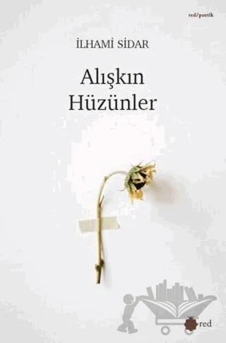 Alışkın Hüzünler