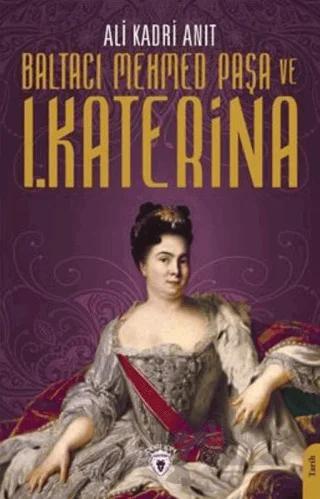 Baltacı Mehmed Paşa Ve I. Katerina