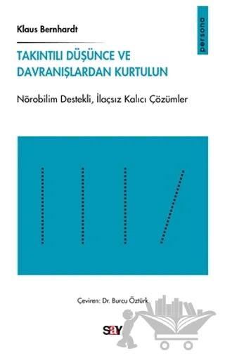 Takıntılı Düşünce ve Davranışlardan Kurtulun
