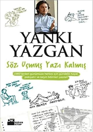 Söz Uçmuş, Yazı Kalmış