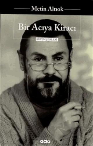 Bir Acıya Kiracı - Bütün Şiirleri