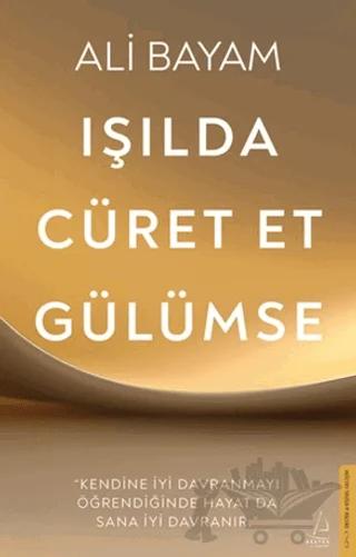 Işılda, Cüret Et, Gülümse