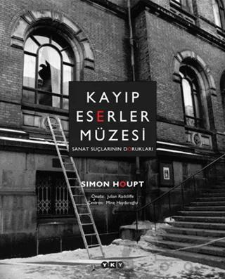 Kayıp Eserler Müzesi – Simon Houpt – Yapı Kredi Yayınları kitap kapağı