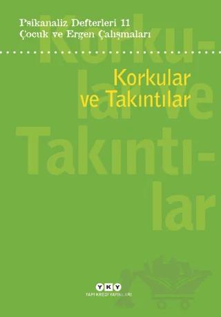 Psikanaliz Defterleri 11: Korkular ve Takıntılar