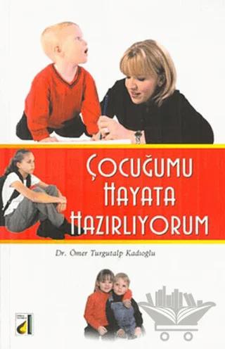 Çocuğumu Hayata Hazırlıyorum