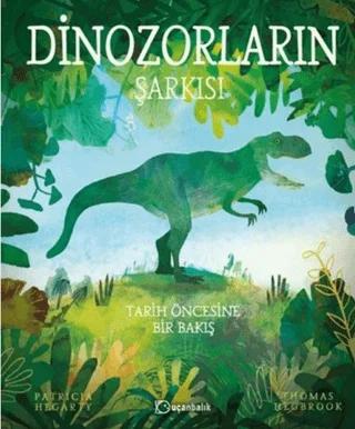 Dinozorların Şarkısı – Patricia Hegarty – Uçanbalık Yayıncılık kitap kapağı