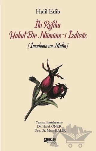 İki Refika Yahut Bir Nümune-i İzdivac