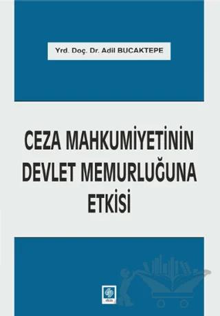 Ceza Mahkumiyetinin Devlet Memurluğuna Etkisi