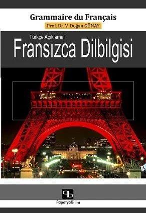 Türkçe Açıklamalı Fransızca Dilbilgisi