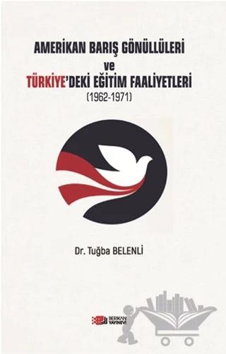 Amerikan Barış Gönüllüleri ve Türkiye’deki Eğitim Faaliyetleri