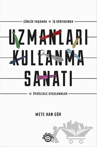 Uzmanları Kullanma Sanatı