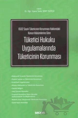 Tüketici Hukuku Uygulamalarında Tüketicinin Korunması
