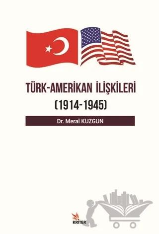 Türk Amerikan İlişkileri (1914 - 1945)