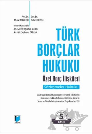 Türk Borçlar Hukuku Özel Borç İlişkileri Sözleşmeler Hukuku