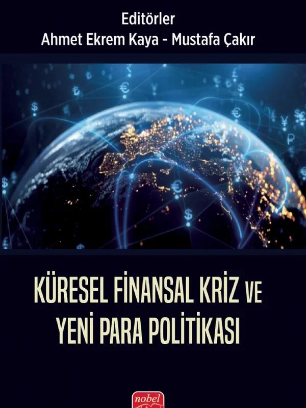 Küresel Finansal Kriz ve Yeni Para Politikası