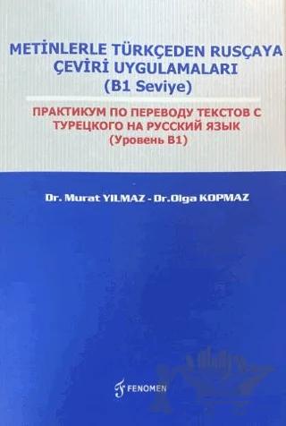 Metinlerle Türkçeden Rusçaya Çeviri Uygulamaları (B1 Seviye)