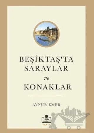 Beşiktaş’ta Saraylar ve Konaklar