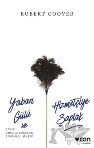 Yaban Gülü ve Hizmetçiye Şaplak