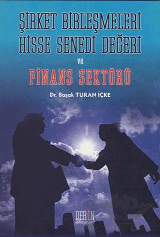 Şirket Birleşmeleri Hisse Senedi Değeri ve Finans Sektörü