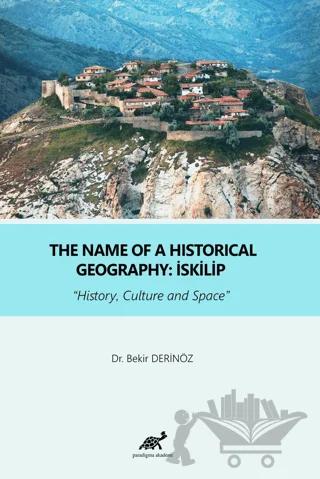 The Name Of a Historical Geography: İskilip