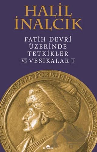 Fatih Devri Üzerinde Tetkikler ve Vesikalar 1