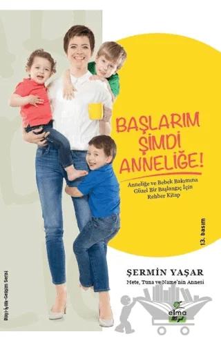 Başlarım Şimdi Anneliğe