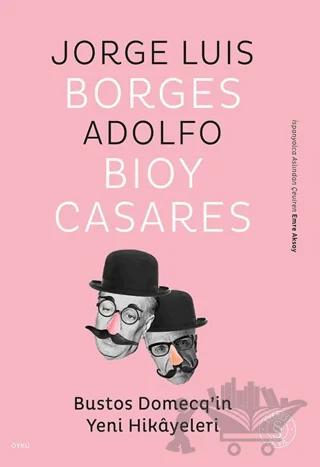 Bustos Domecq’in Yeni Hikayeleri