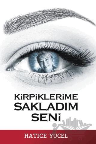 Kirpiklerime Sakladım Seni