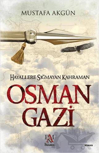 Hayallere Sığmayan Kahraman : Osman Gazi
