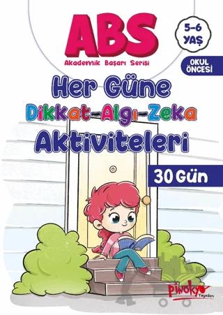 ABS 5-6 Yaş Her Güne Dikkat-Algı-Zeka Aktiviteleri 30 Gün